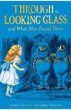Coperta cărții 'Through the Looking-Glass - Lewis Carroll'