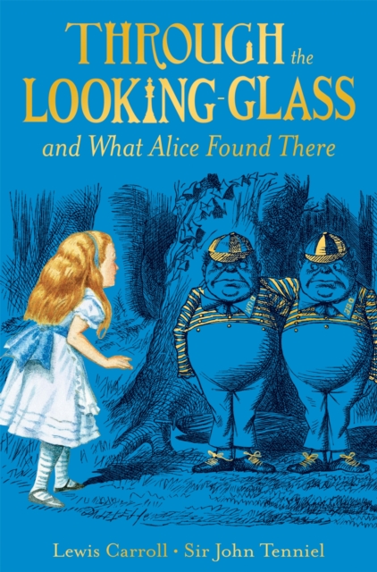 Through the Looking-Glass - Lewis Carroll