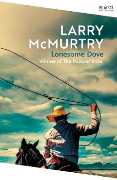 Lonesome Dove - Larry Mcmurtry