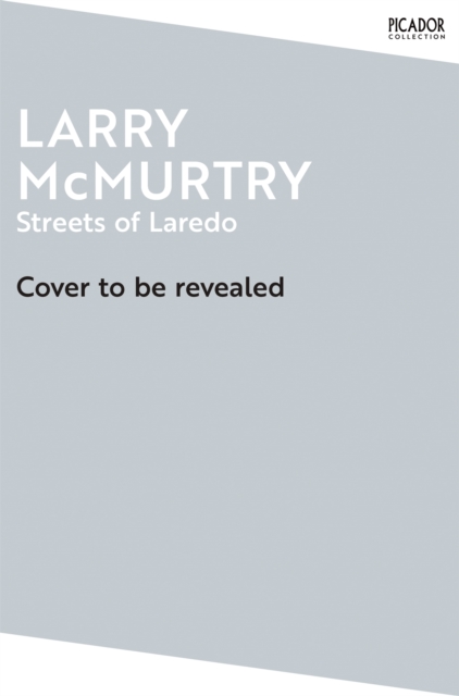 Streets of Laredo - Larry Mcmurtry