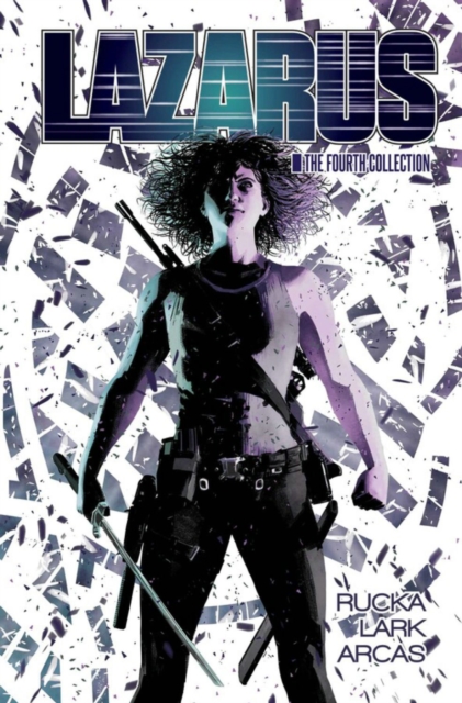 Lazarus: The Fourth Collection - Greg Rucka