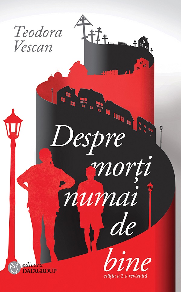 Despre morti numai de bine - Teodora Vescan