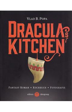 Poza produsului Dracula's Kitchen. Fantasy roman. Kochbuch. Fotografie - Vlad B. Popa