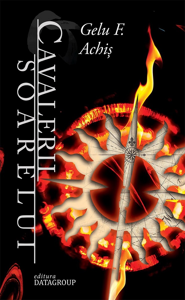 Cavalerii Soarelui. Seria Dalidan Zarthas Vol.2 - Gelu F. Achis