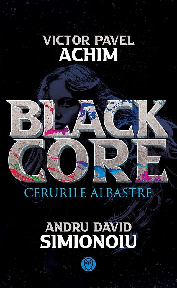 Blackcore. Cerurile albastre - Victor Pavel Achim, Andru David Simionoiu