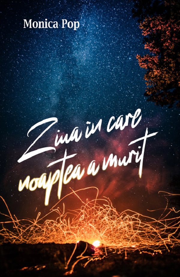 Ziua in care noaptea a murit - Monica Pop