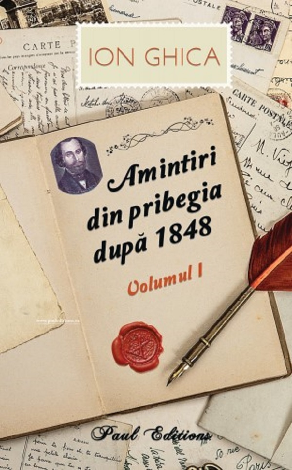 Amintiri din pribegia dupa 1848 Vol.1 - Ion Ghica