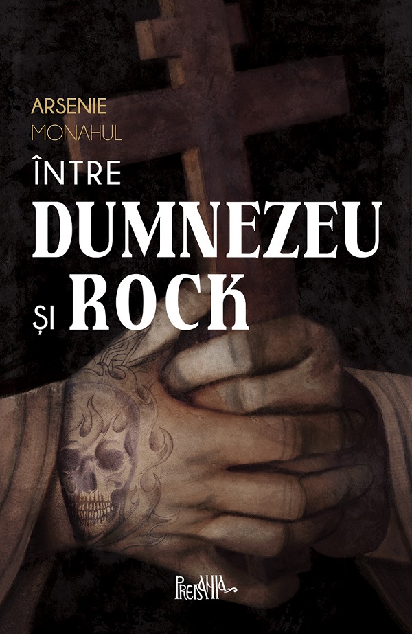 Intre Dumnezeu si rock - Arsenie Monahul
