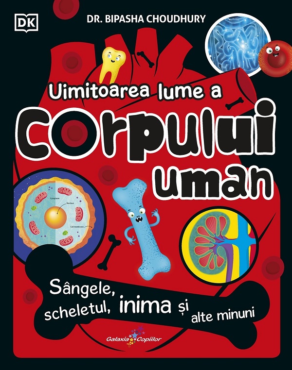 Uimitoarea lume a corpului uman - Bipasha Choudhury