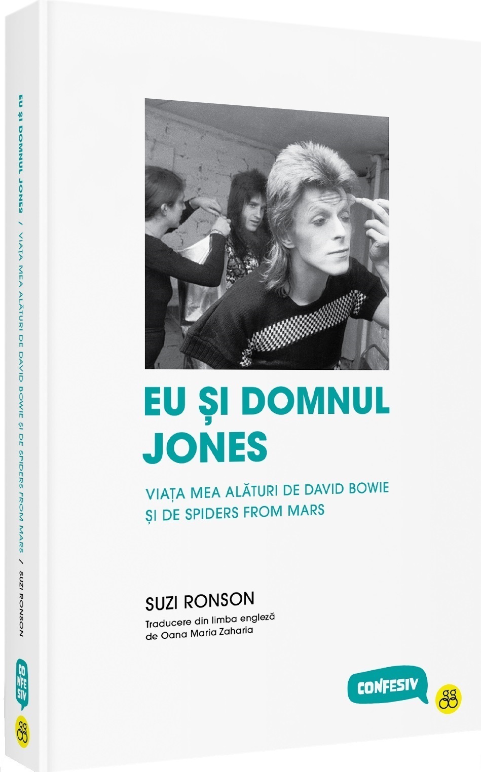 Eu si domnul Jones. Viata mea cu David Bowie si The Spiders From Mars - Suzi Ronson