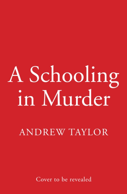 Schooling in Murder - Andrew Taylor