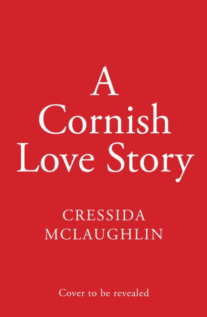 Cornish Love Story - Cressida Mclaughlin
