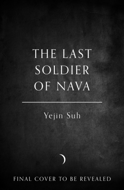 Last Soldier of Nava - Yejin Suh