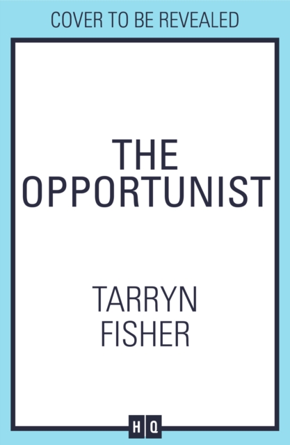 Coperta cărții 'Opportunist - Tarryn Fisher'