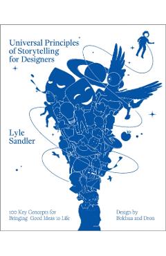 Universal Principles of Storytelling for Designers - Lyle H. Sandler