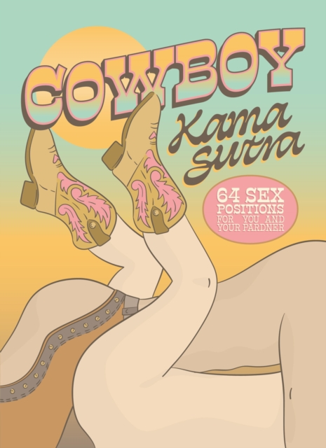 Cowboy Kama Sutra - 
