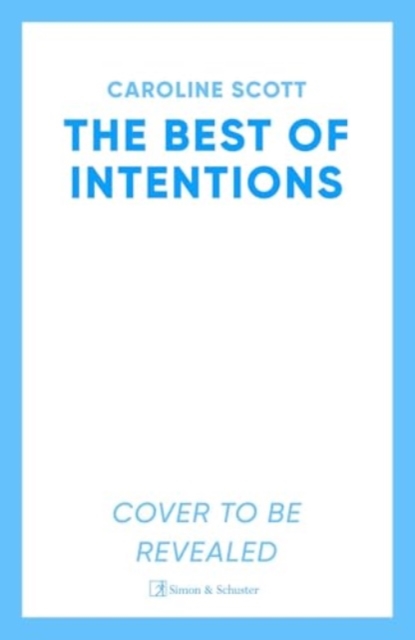 Best of Intentions - Caroline Scott