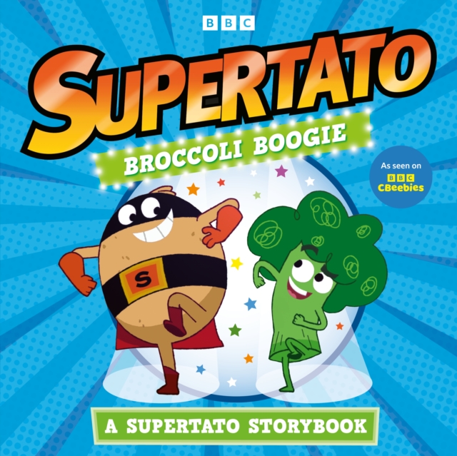 Broccoli Boogie: A Supertato Storybook -