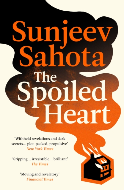 Spoiled Heart - Sunjeev Sahota