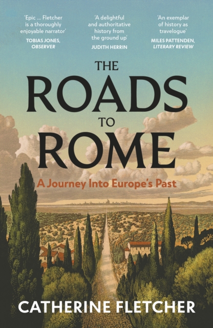 Roads To Rome - Catherine Fletcher