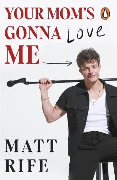 Coperta cărții 'Your Mom’s Gonna Love Me - Matt Rife'