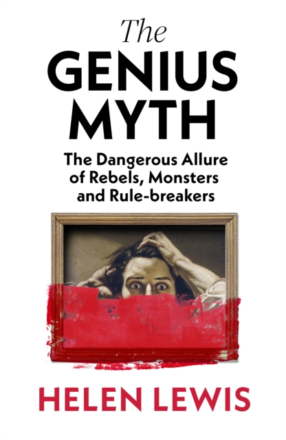 Genius Myth - Helen Lewis