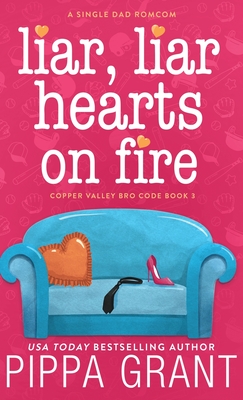 Liar, Liar, Hearts on Fire - Pippa Grant
