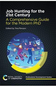 Poza produsului Job Hunting for the 21st Century: A Comprehensive Guide for the Modern PhD - Tina Persson