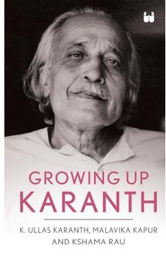 Coperta cărții 'Growing Up Karanth - K. Ullas Karanth'