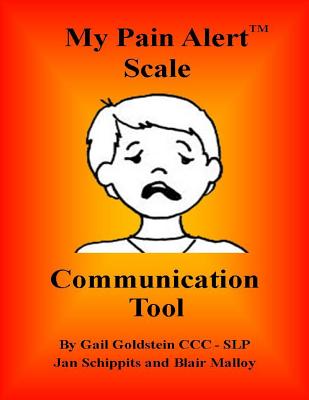 My Pain Alert (TM) Scale Communication Tool - Gail Goldstein