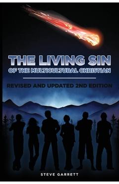 Coperta cărții 'The Living Sin of the Multicultural Christian - Steve Garrett'