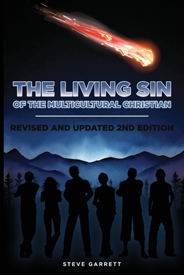 Coperta cărții 'The Living Sin of the Multicultural Christian - Steve Garrett'