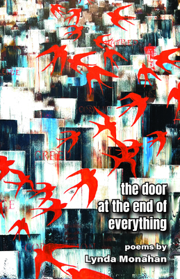 The Door at the End of Everything - Lynda Monahan