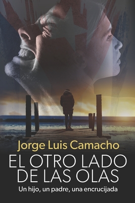 El Otro Lado de Las Olas - Jorge Luis Camacho