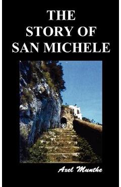 Coperta cărții 'The Story of San Michele - Axel Munthe'