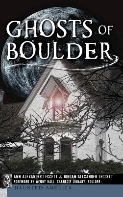 Ghosts of Boulder - Ann Alexander Leggett