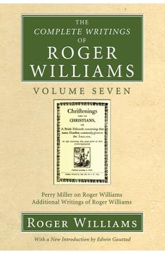 The Complete Writings of Roger Williams, Volume 7 - Roger Williams