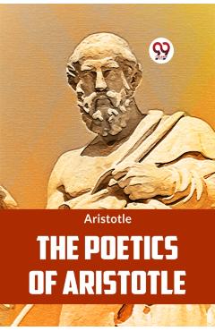 Coperta cărții 'The Poetics Of Aristotle -'