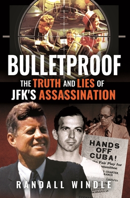 The Final Trigger: The Truth and Lies of Jfk's Assassination - Randall Windle