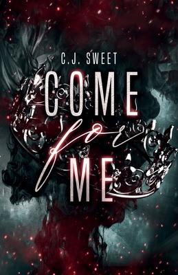 Come for Me - C. J. Sweet