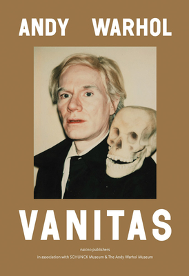 Andy Warhol: Vanitas - Andy Warhol