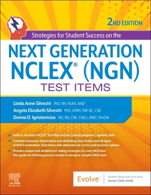 Strategies for Student Success on the Next Generation Nclex(r) (Ngn) Test Items - Linda Anne Silvestri