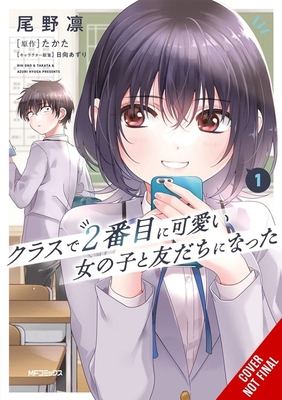 I Made Friends with the Second Prettiest Girl in My Class, Vol. 1 - Rin Ono