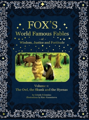 Fox's World Famous Fables Volume 1: The Owl the Skunk and the Hyenas - Grizzly Palomino