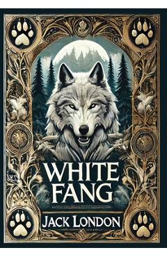 Poza produsului White Fang (Collector's Edition) (Laminated Hardback with Jacket) - Jack London