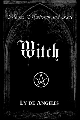 Witch: For Those Who Are - Ly De Angeles
