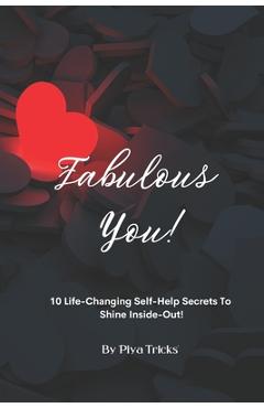 Coperta cărții 'Fabulous You!: 10 Life Changing Self-Help Secrets To Shine Inside-Out! - Priya Bhosale Bidkar'
