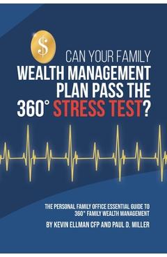 Coperta cărții 'Can Your Family Wealth Management Plan Pass the 360° Stress Test?: The Personal Family Office Essential Guide to 360°'