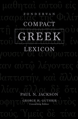 Zondervan Compact Greek Lexicon - Paul Norman Jackson