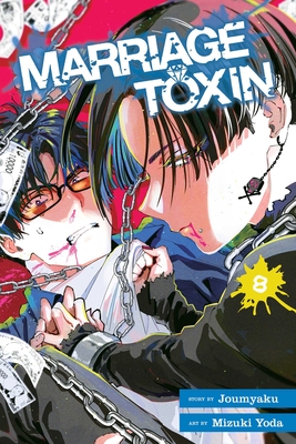 Marriage Toxin, Vol. 8 -